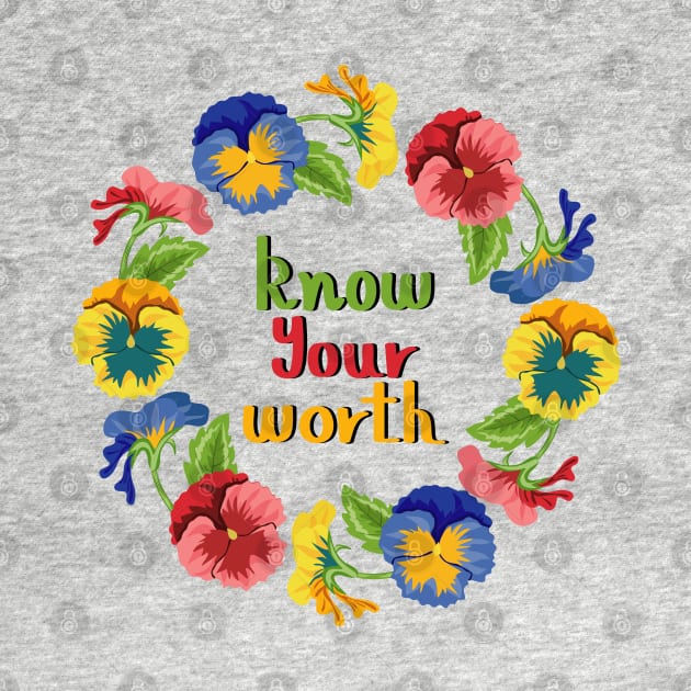 Know Your Worth - Pansy Flowers by Designoholic